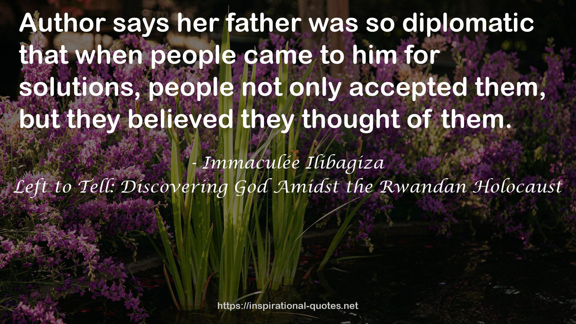 Left to Tell: Discovering God Amidst the Rwandan Holocaust QUOTES