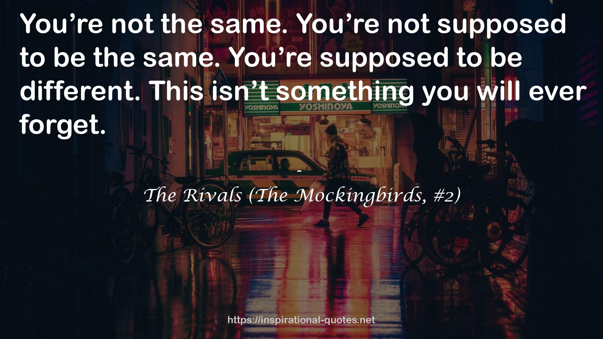 The Rivals (The Mockingbirds, #2) QUOTES