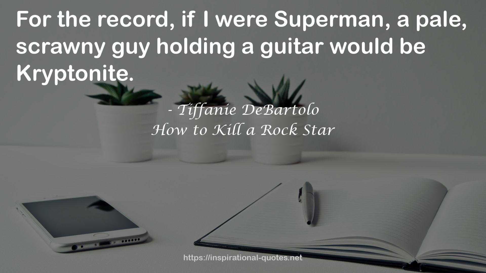 How to Kill a Rock Star QUOTES