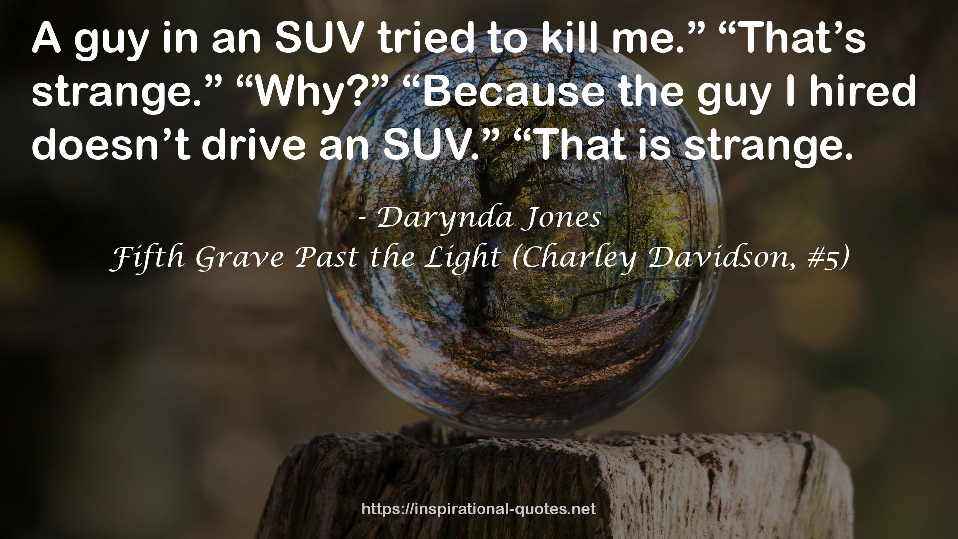 Fifth Grave Past the Light (Charley Davidson, #5) QUOTES