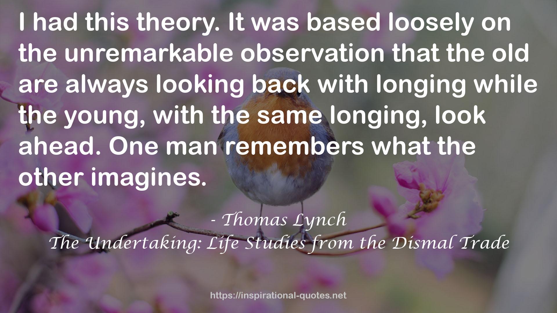 The Undertaking: Life Studies from the Dismal Trade QUOTES