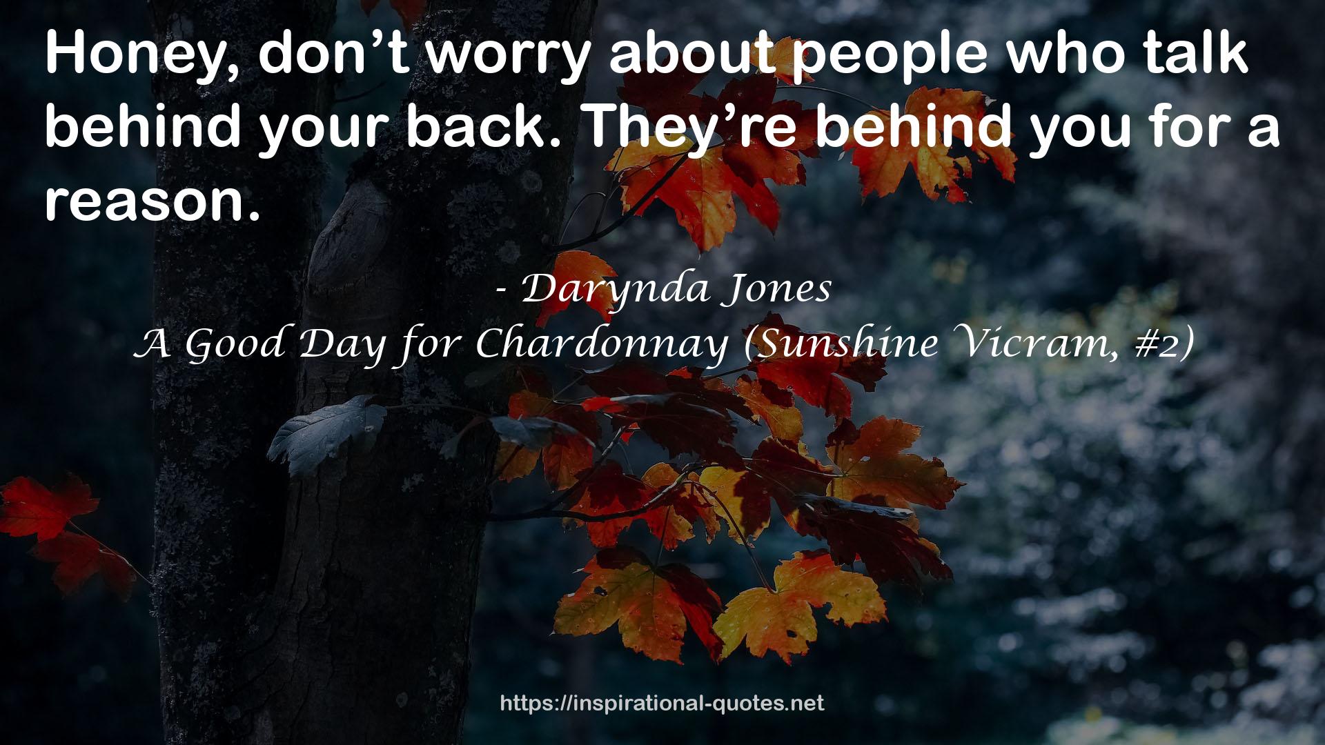 A Good Day for Chardonnay (Sunshine Vicram, #2) QUOTES