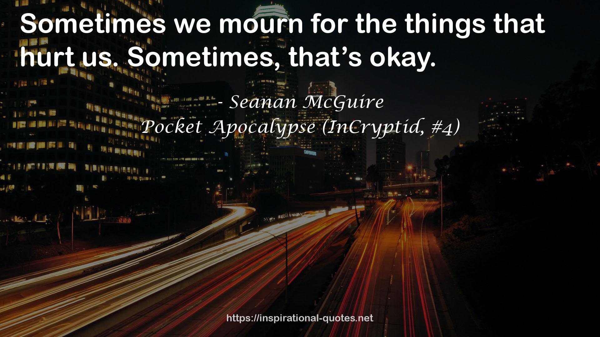 Pocket Apocalypse (InCryptid, #4) QUOTES