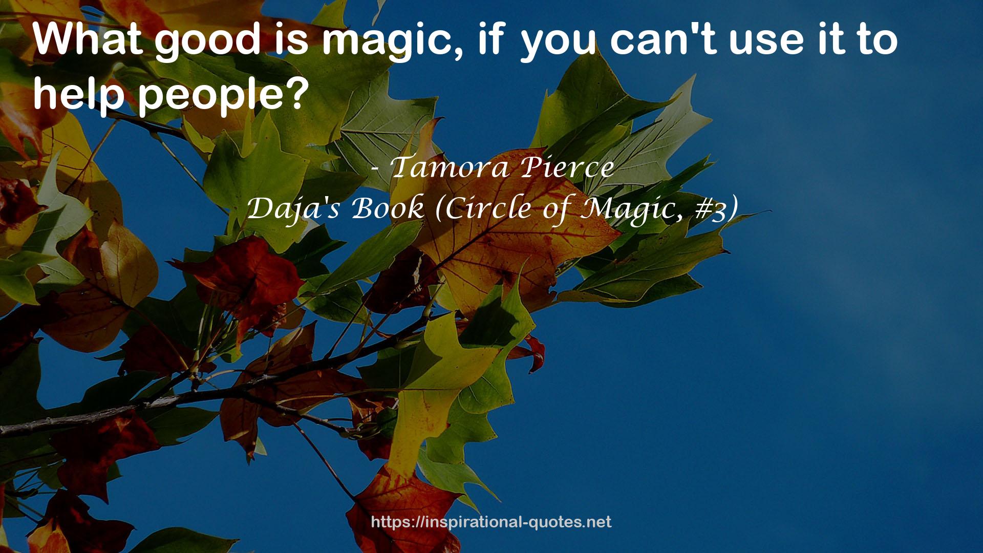 Daja's Book (Circle of Magic, #3) QUOTES