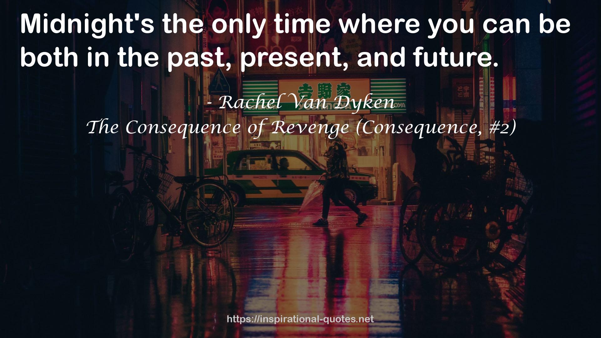 The Consequence of Revenge (Consequence, #2) QUOTES