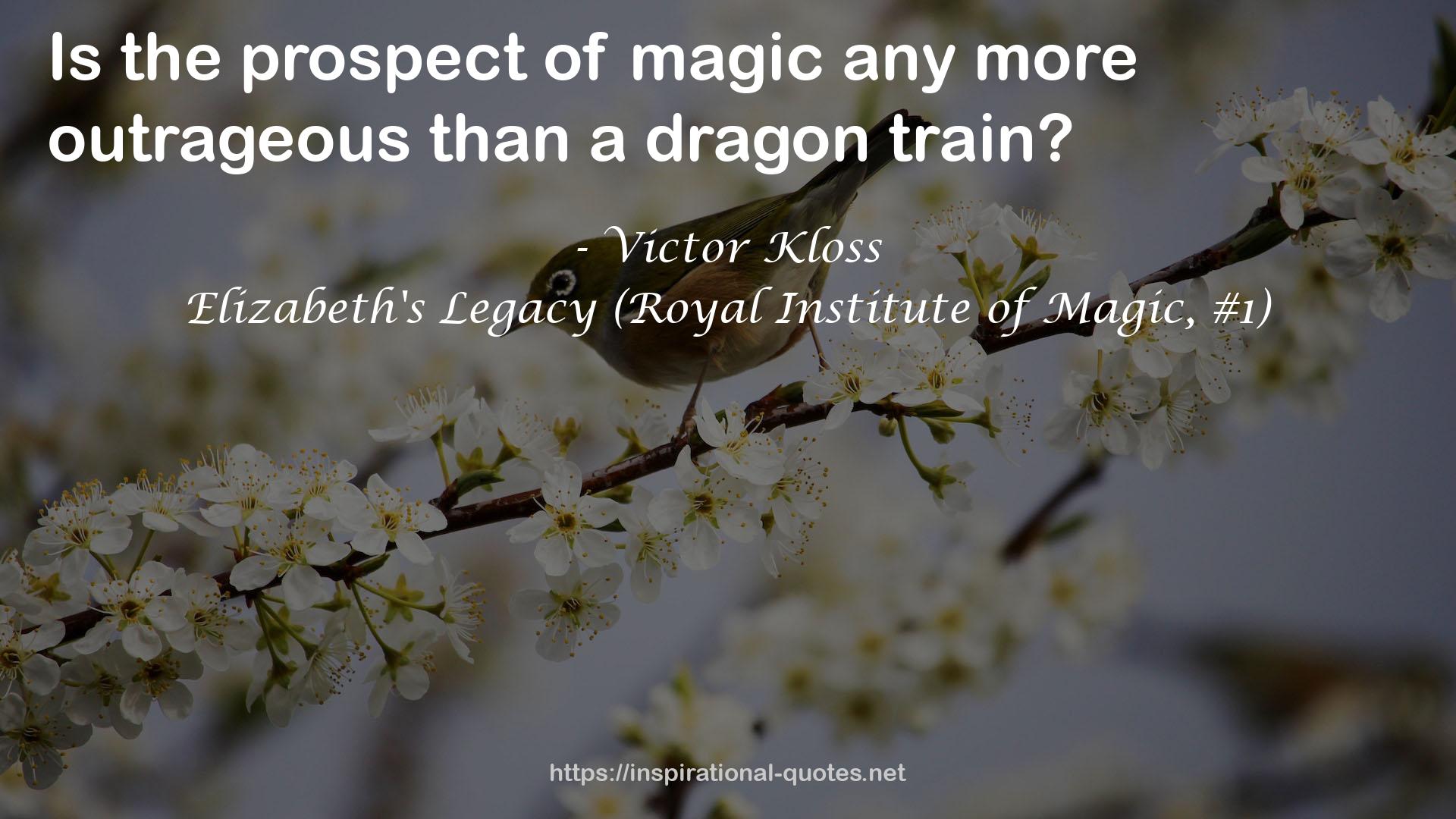 Elizabeth's Legacy (Royal Institute of Magic, #1) QUOTES