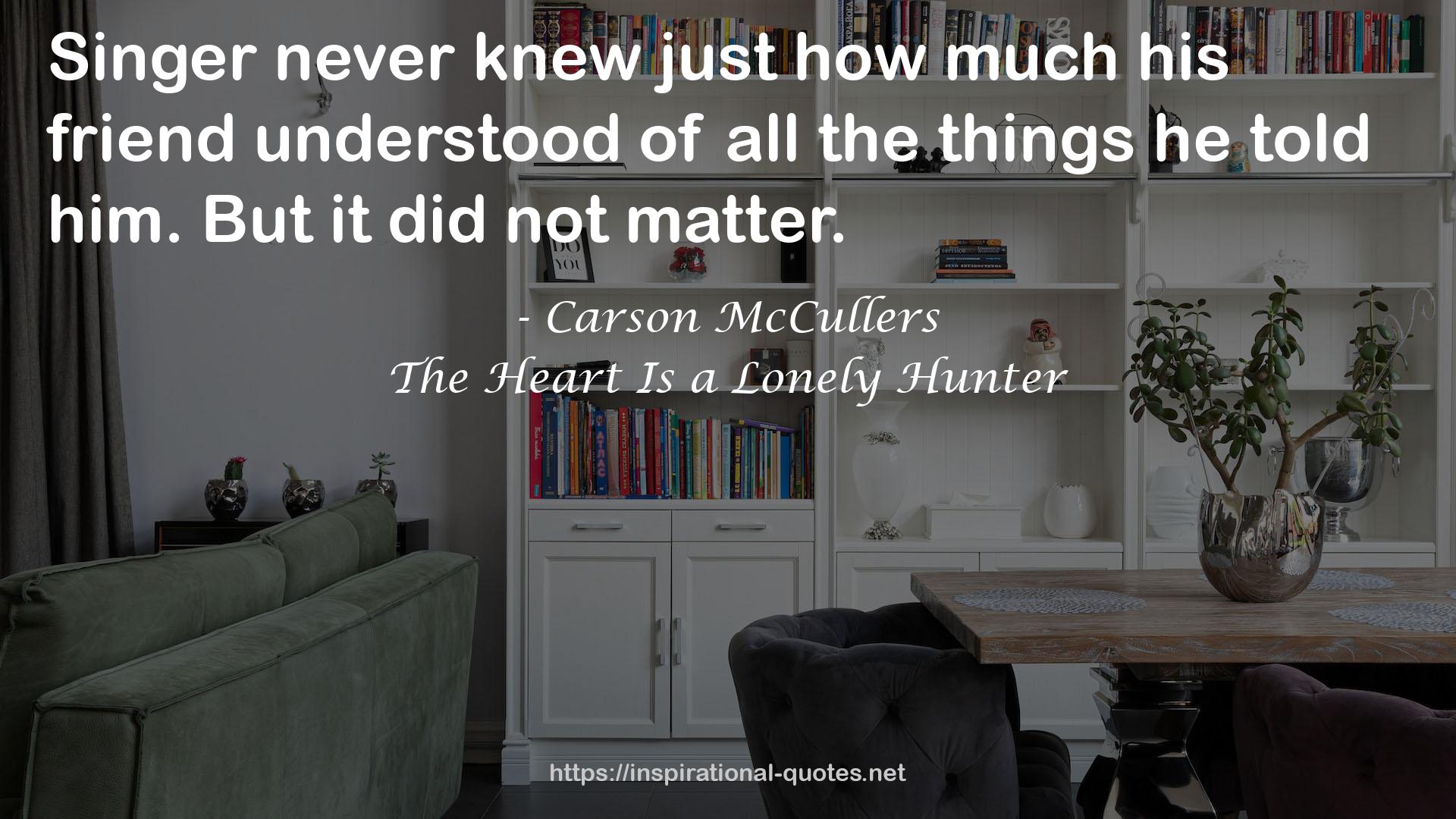 The Heart Is a Lonely Hunter QUOTES