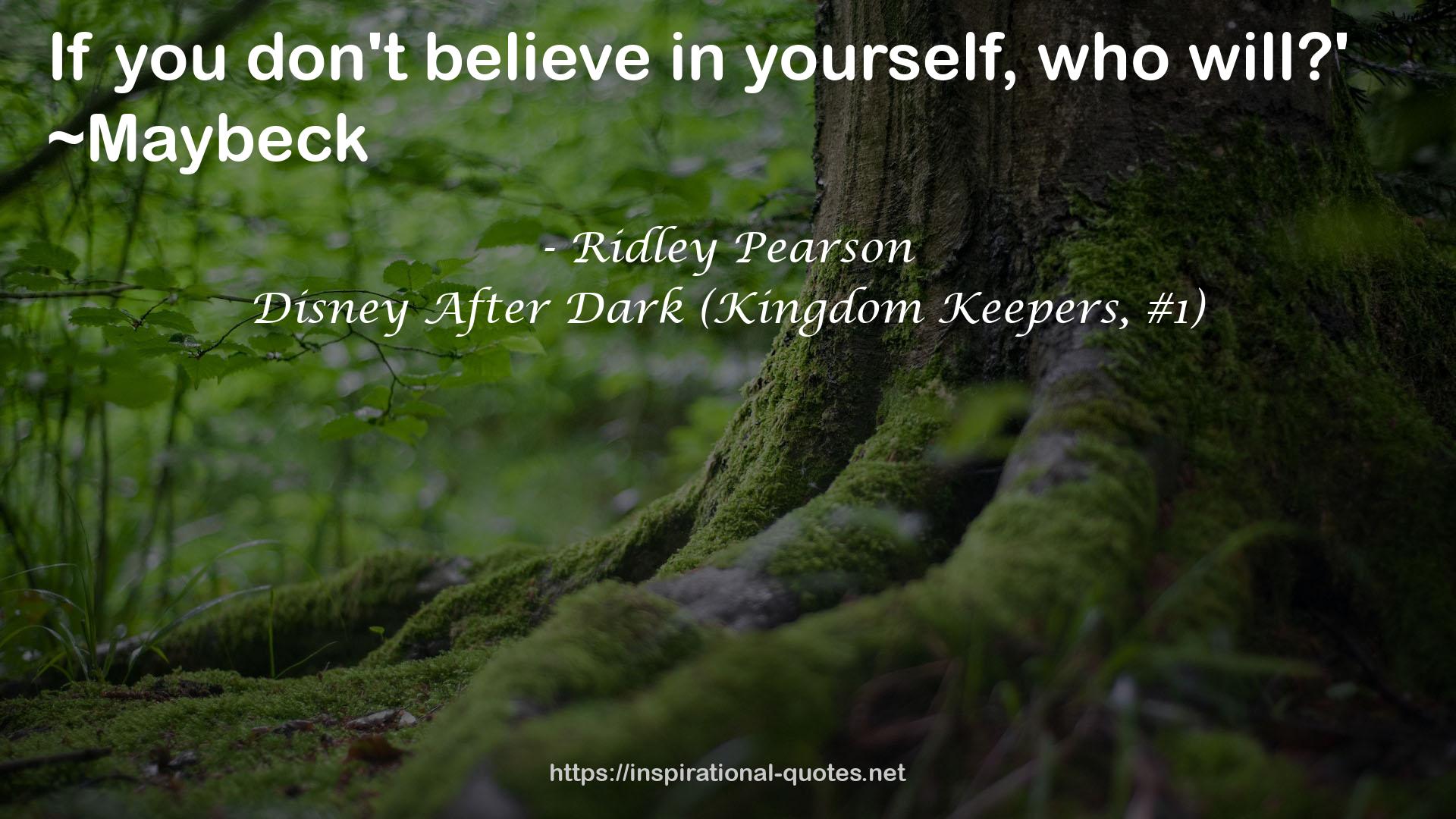 Disney After Dark (Kingdom Keepers, #1) QUOTES
