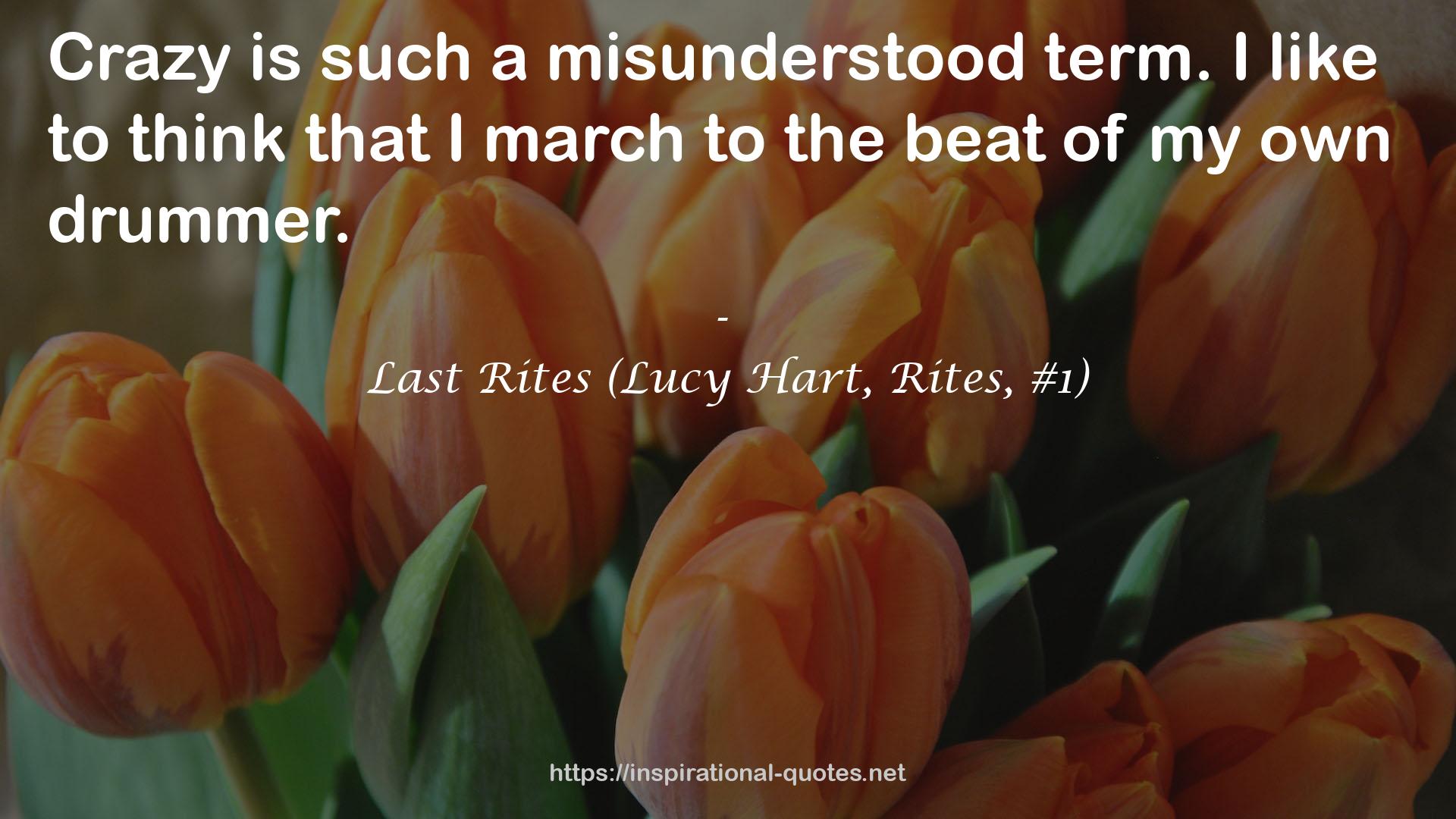 Last Rites (Lucy Hart, Rites, #1) QUOTES