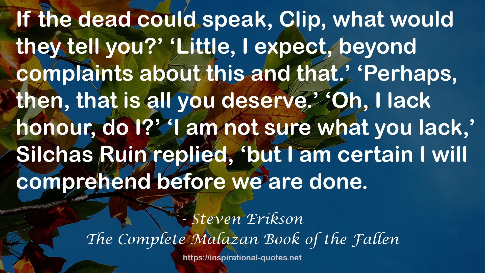 The Complete Malazan Book of the Fallen QUOTES