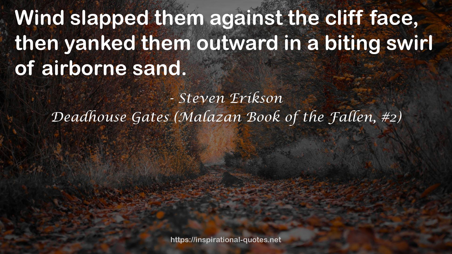 Deadhouse Gates (Malazan Book of the Fallen, #2) QUOTES