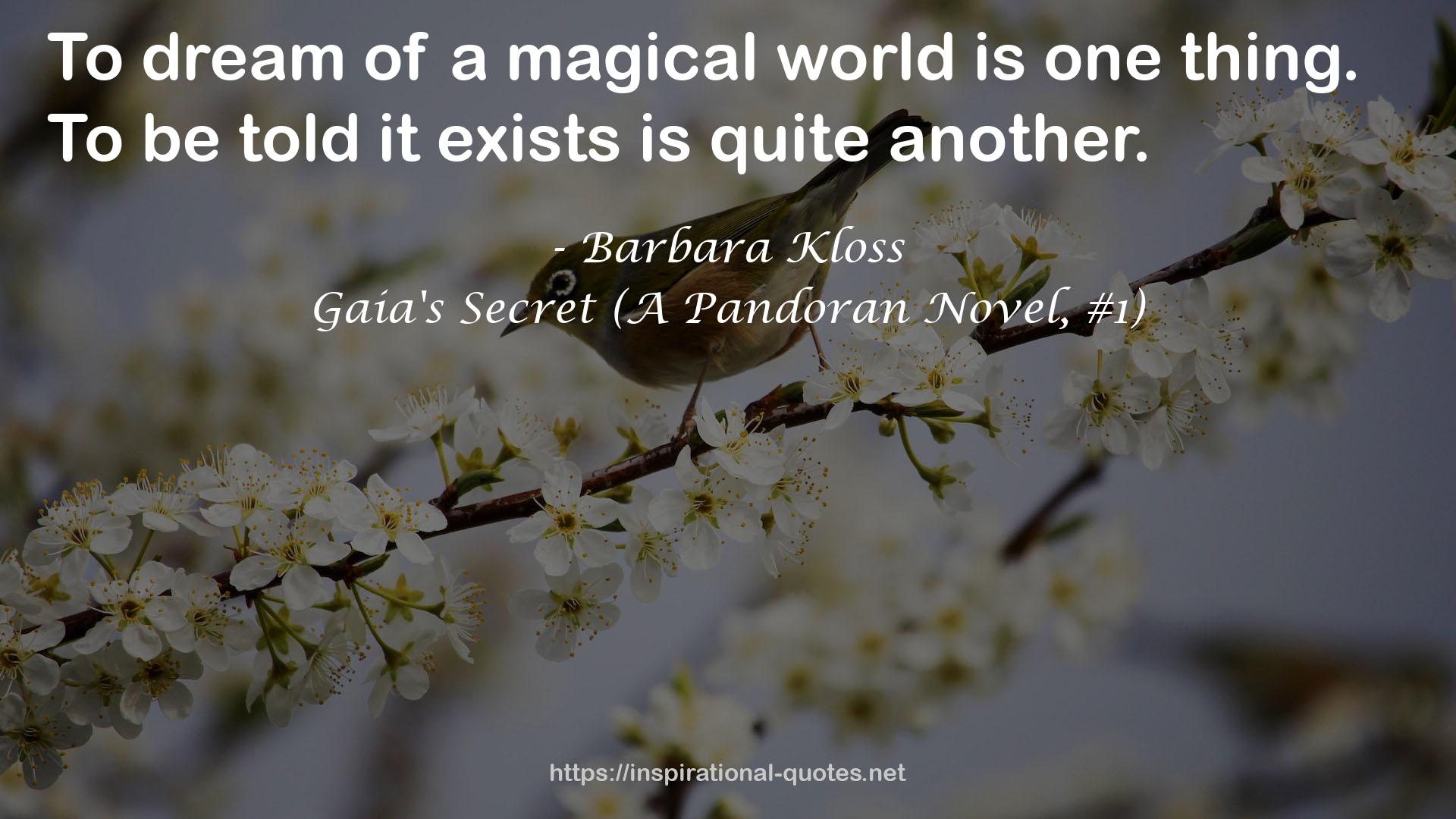 Gaia's Secret (A Pandoran Novel, #1) QUOTES