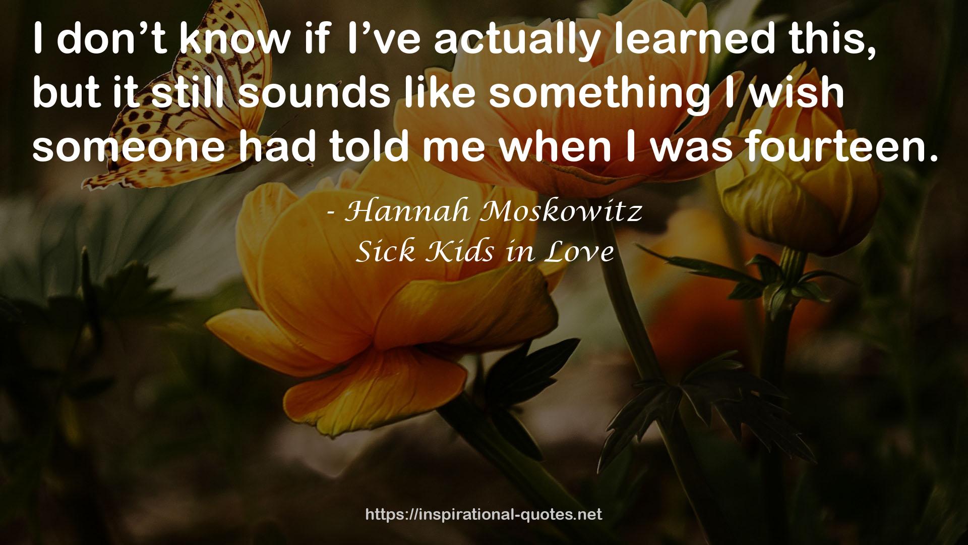 Sick Kids in Love QUOTES