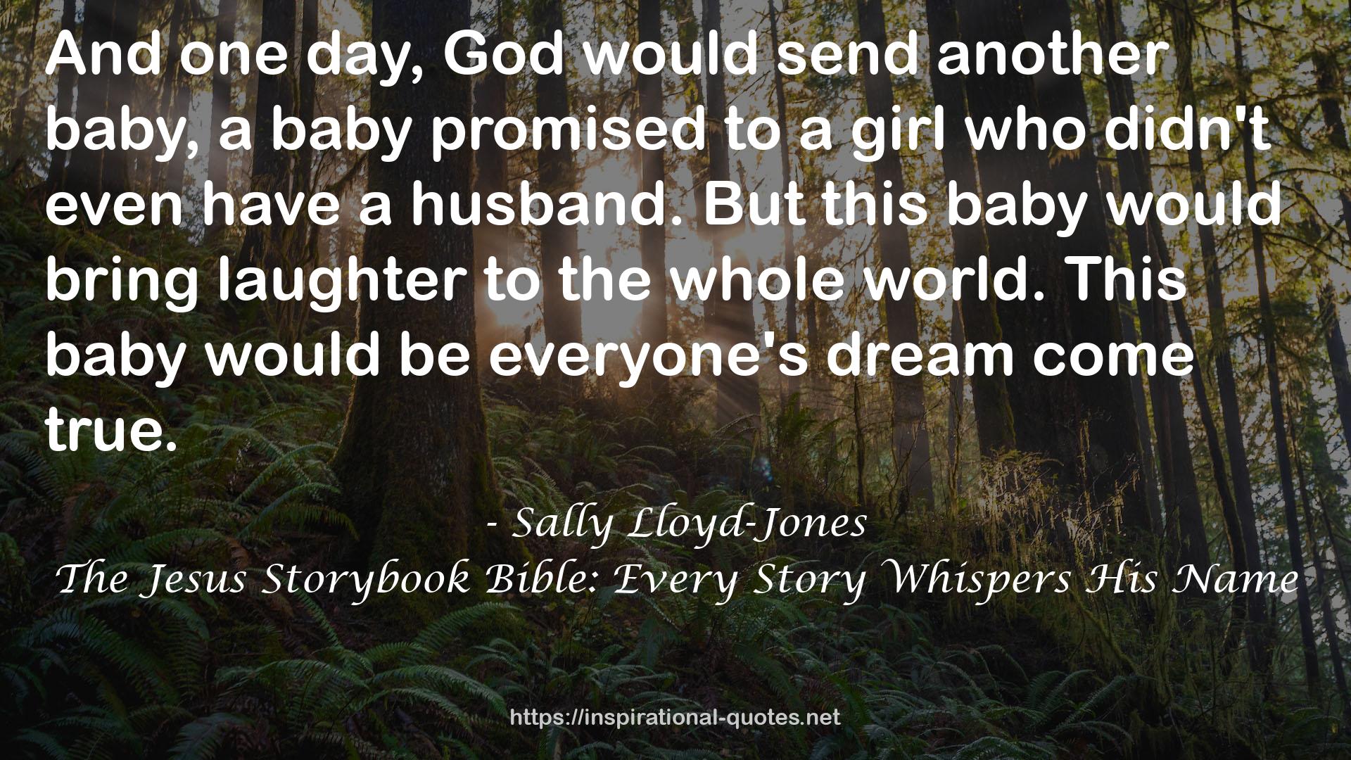 The Jesus Storybook Bible: Every Story Whispers His Name QUOTES