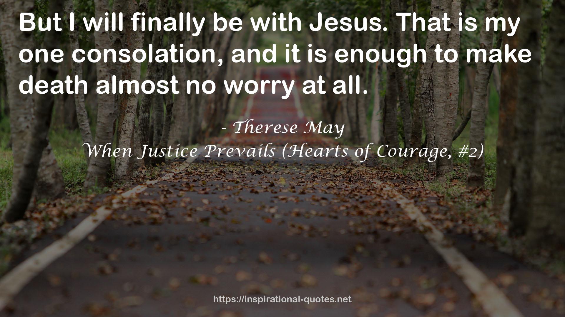 When Justice Prevails (Hearts of Courage, #2) QUOTES