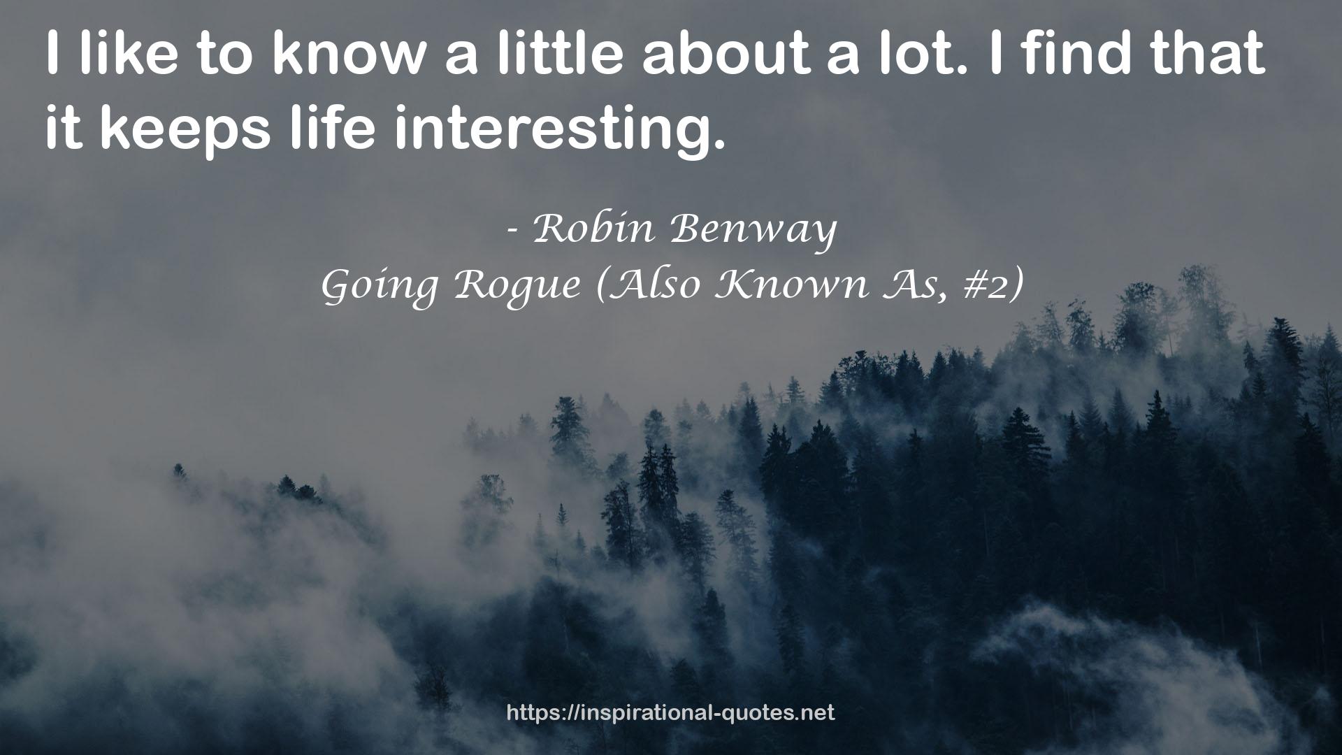 Going Rogue (Also Known As, #2) QUOTES