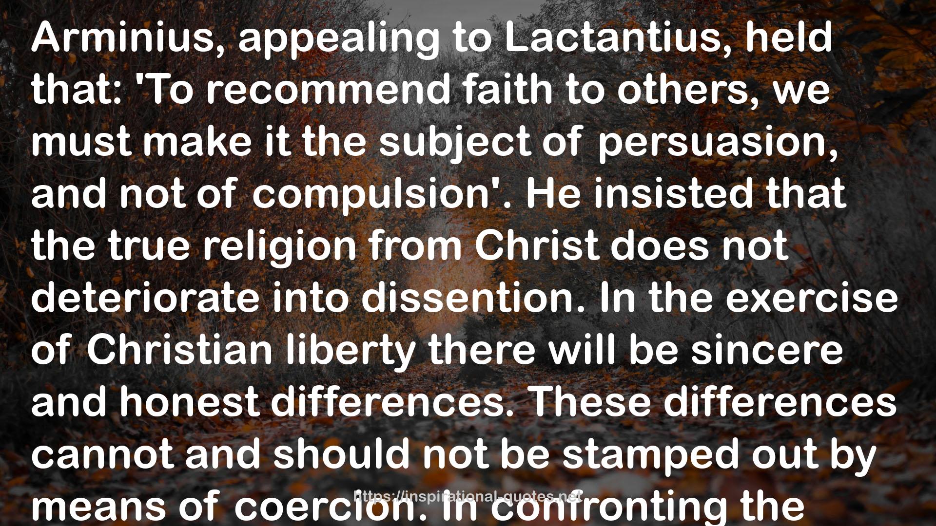 Man's Faith and Freedom: The Theological Influence of Jacobus Arminius QUOTES