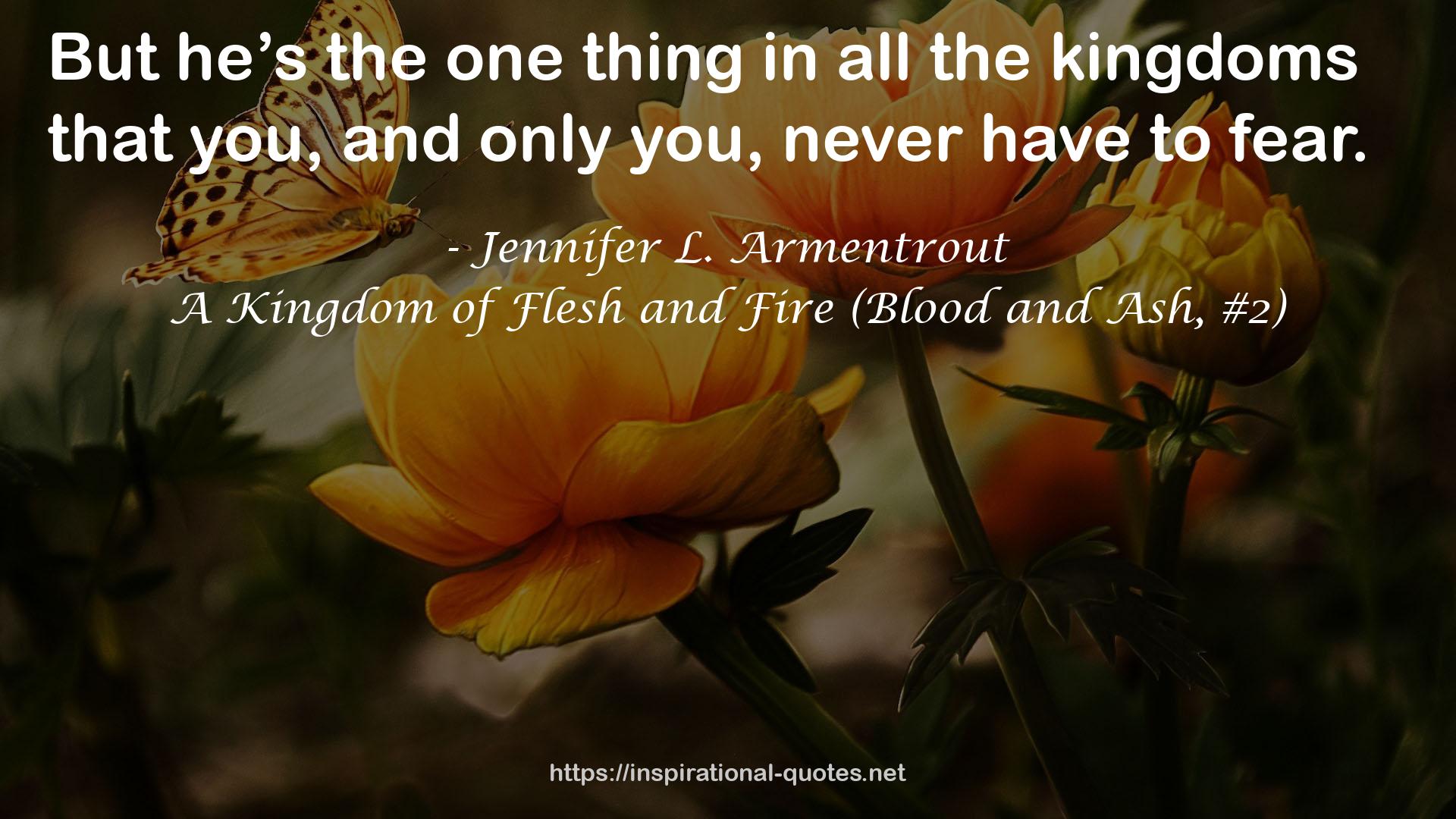 A Kingdom of Flesh and Fire (Blood and Ash, #2) QUOTES