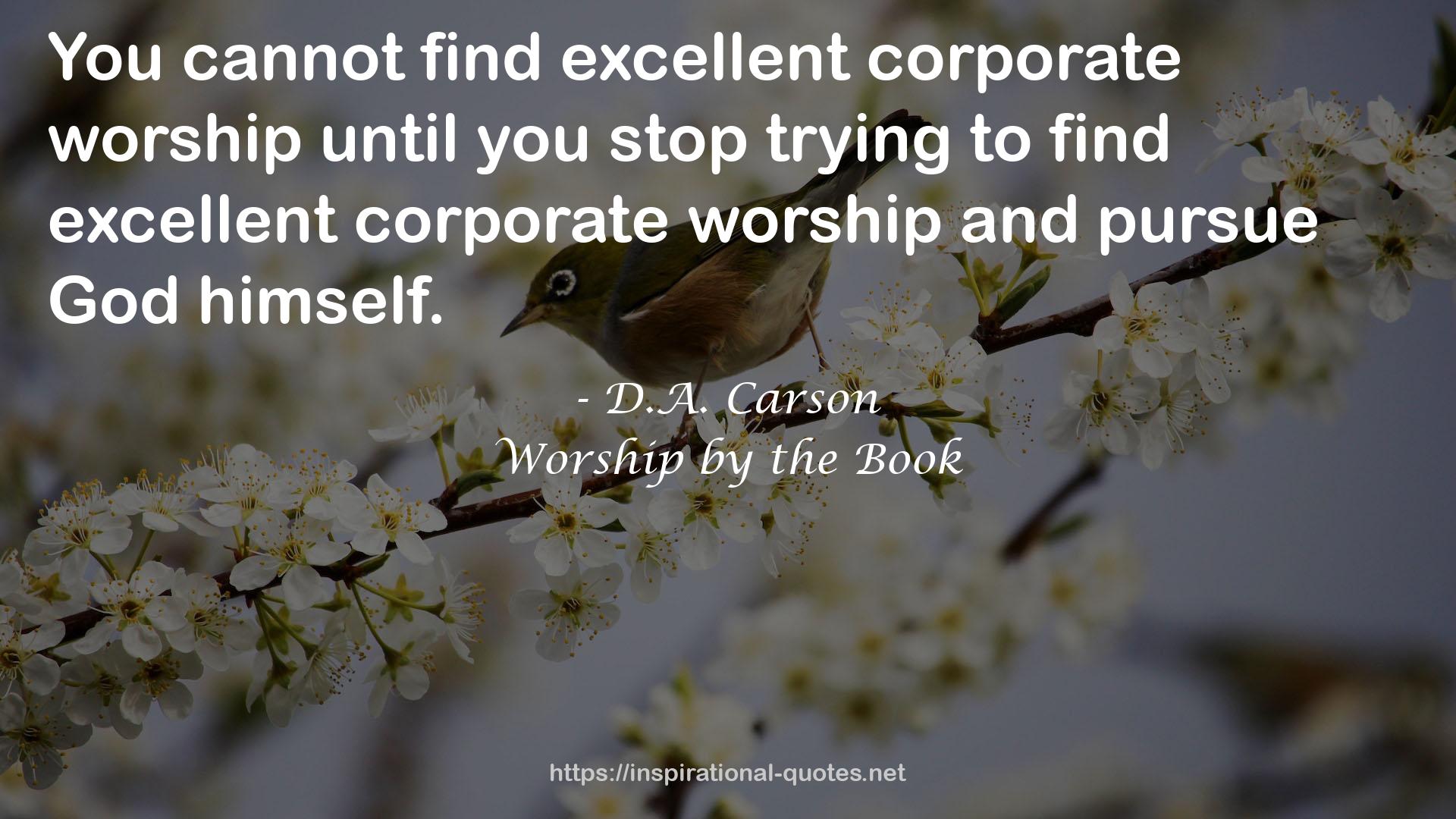excellent corporate worship  QUOTES