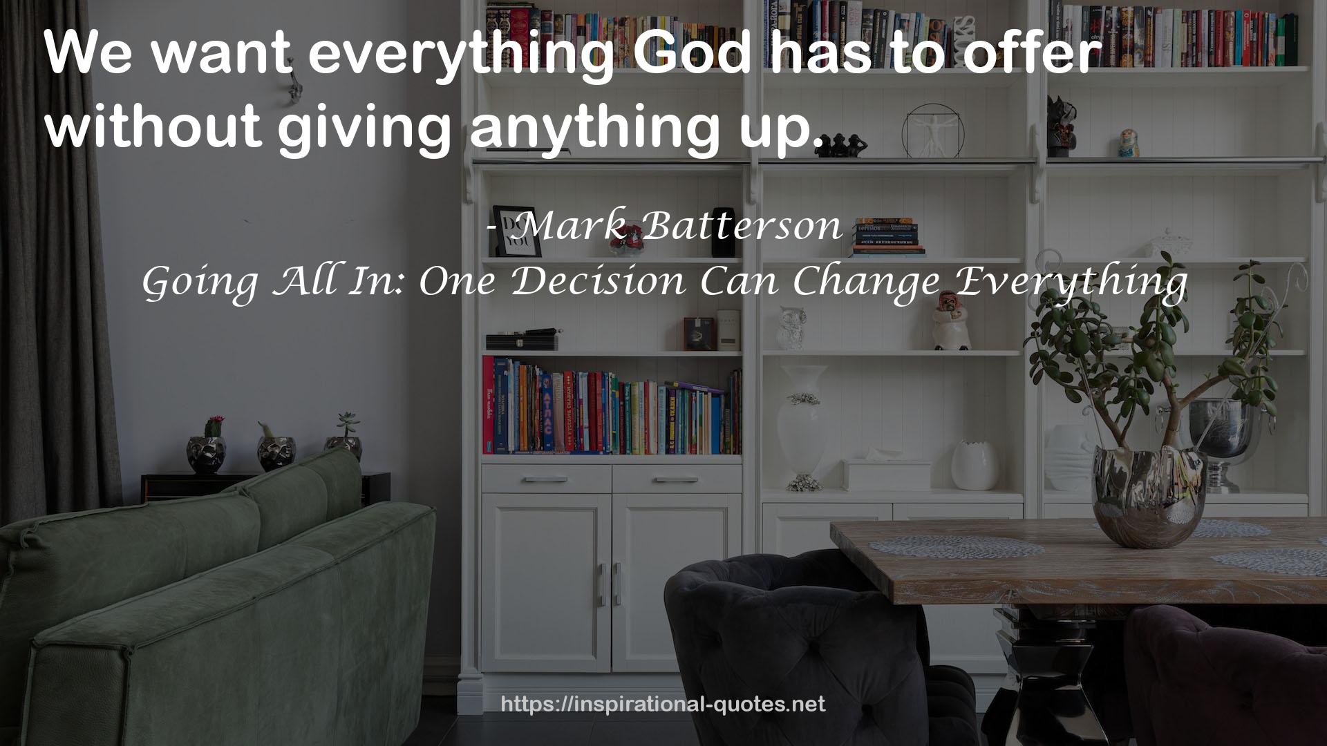 Going All In: One Decision Can Change Everything QUOTES