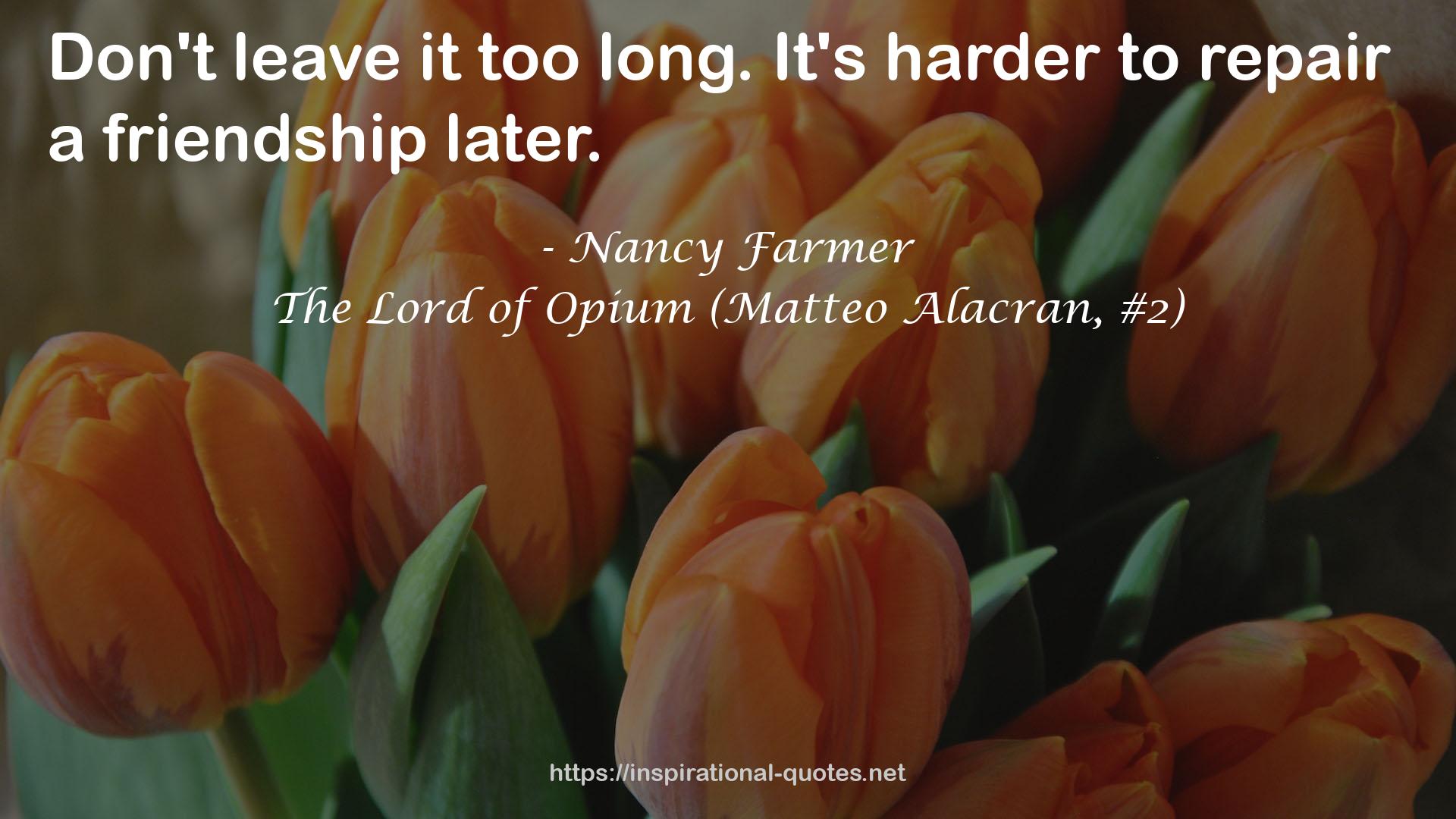 The Lord of Opium (Matteo Alacran, #2) QUOTES