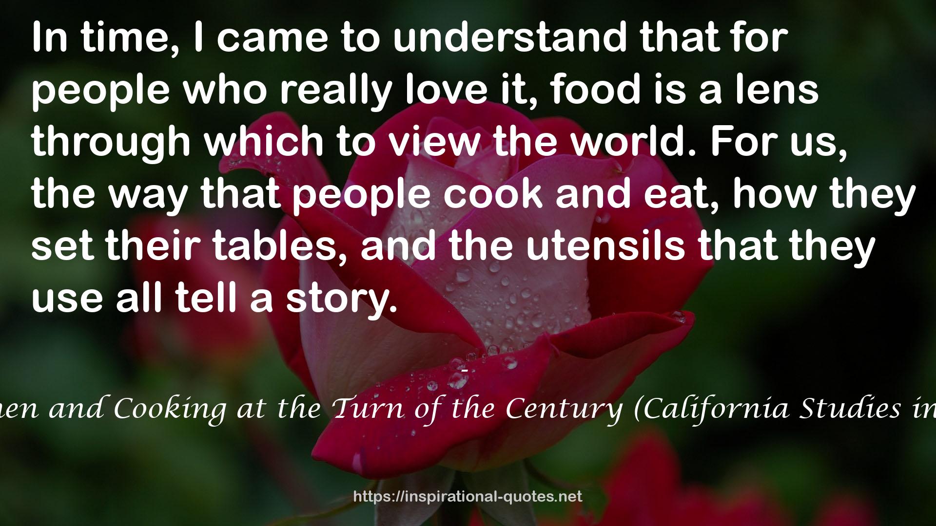 Perfection Salad: Women and Cooking at the Turn of the Century (California Studies in Food and Culture, 24) QUOTES
