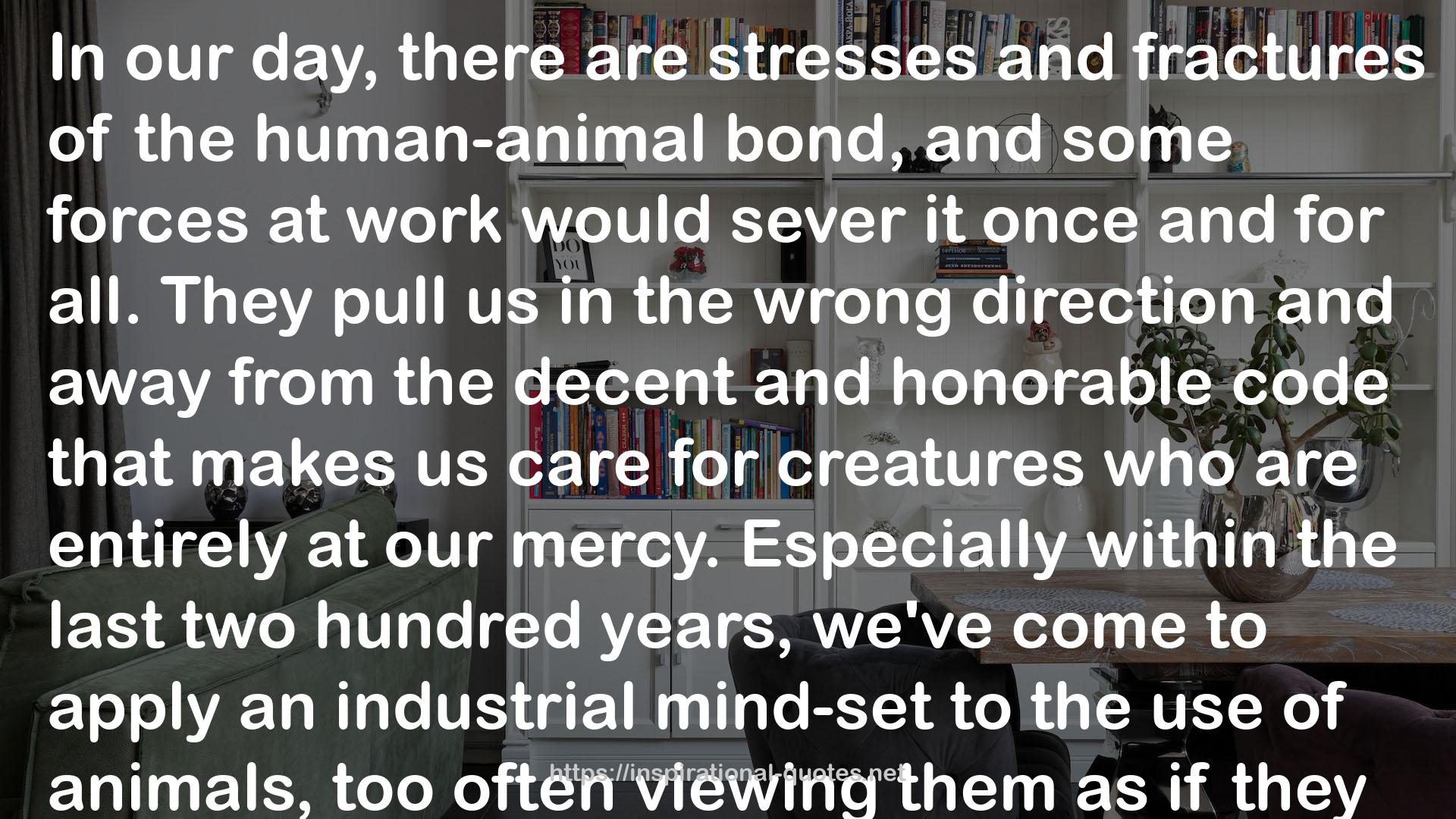 The Bond: Our Kinship with Animals, Our Call to Defend Them QUOTES