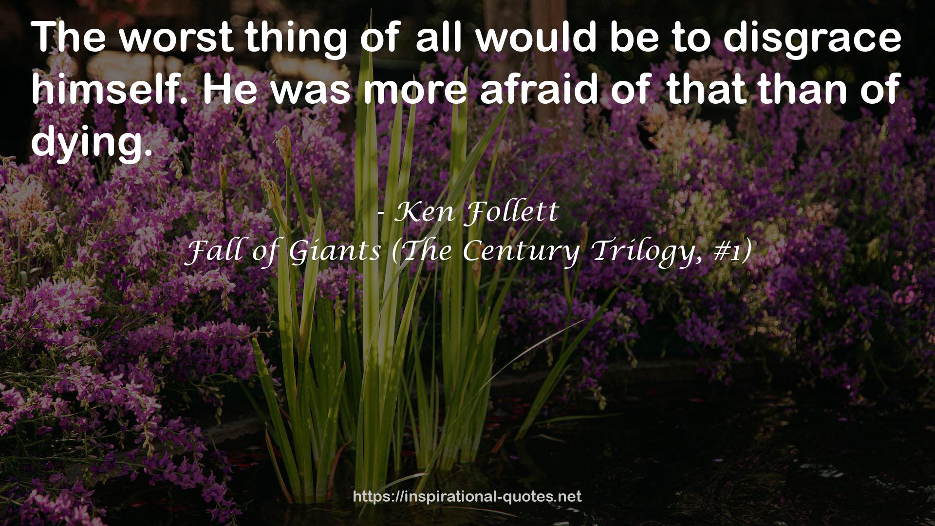 Fall of Giants (The Century Trilogy, #1) QUOTES