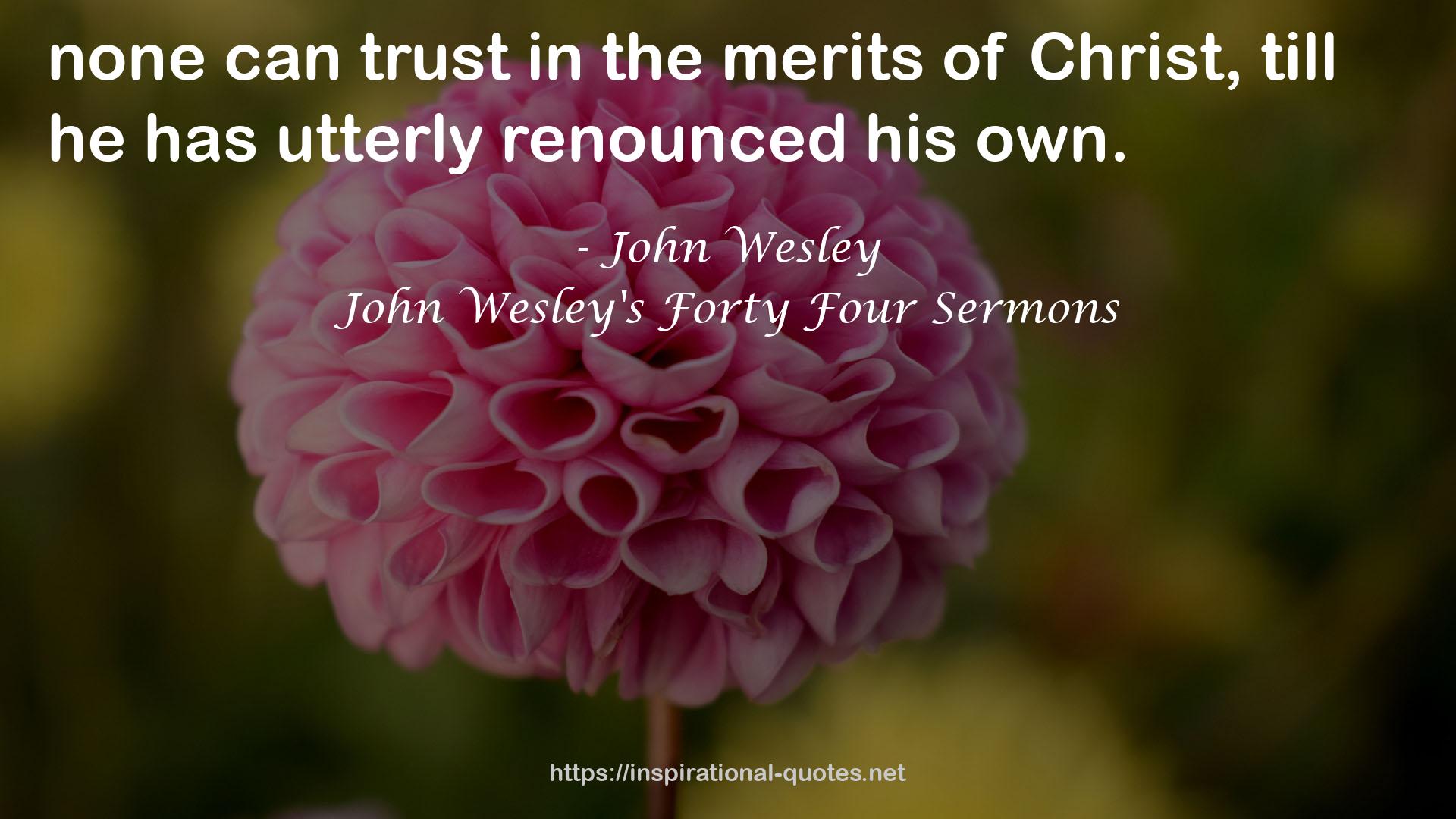 John Wesley's Forty Four Sermons QUOTES