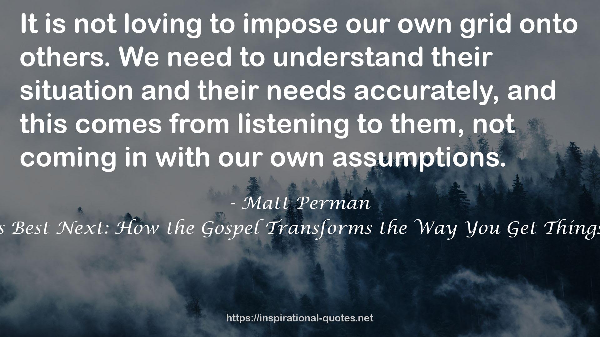 What's Best Next: How the Gospel Transforms the Way You Get Things Done QUOTES