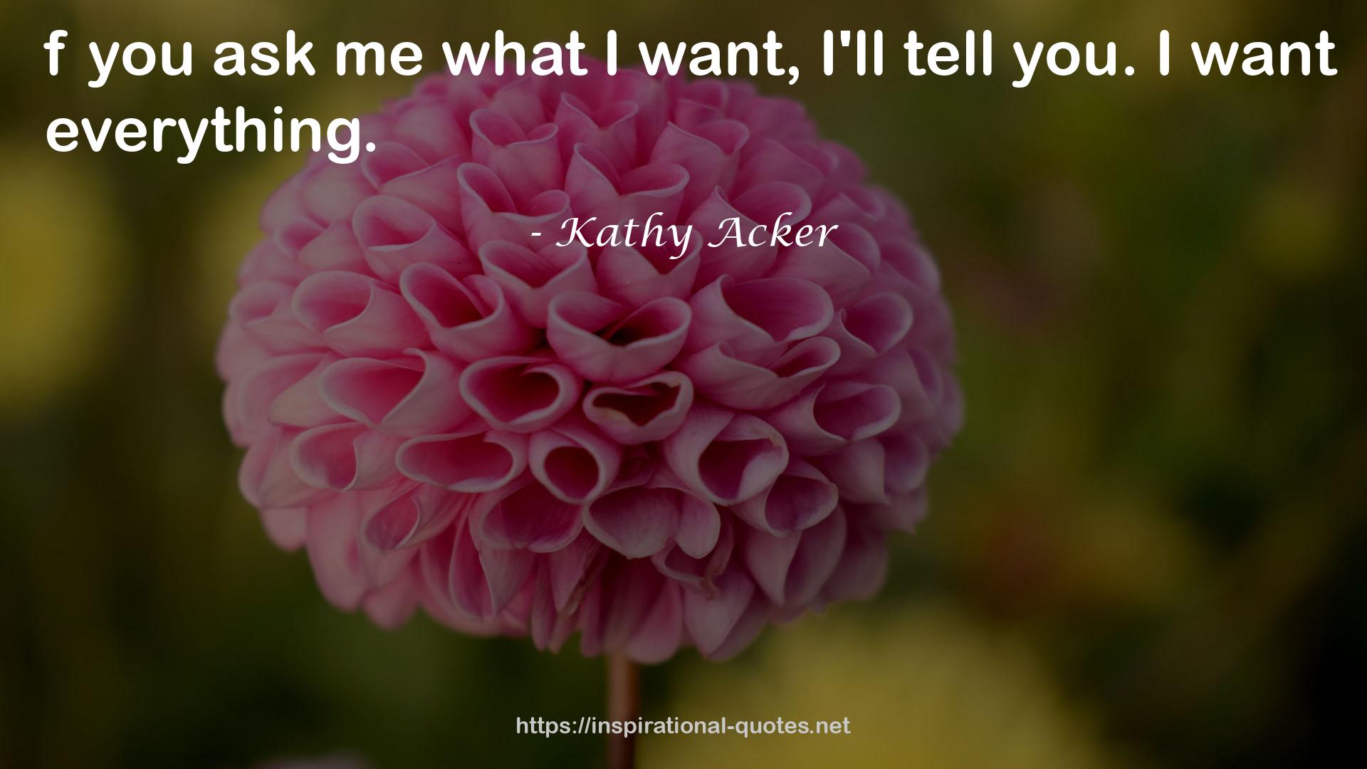 Kathy Acker QUOTES