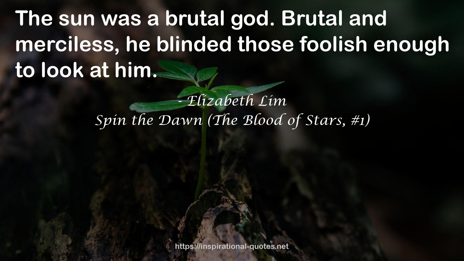 Spin the Dawn (The Blood of Stars, #1) QUOTES