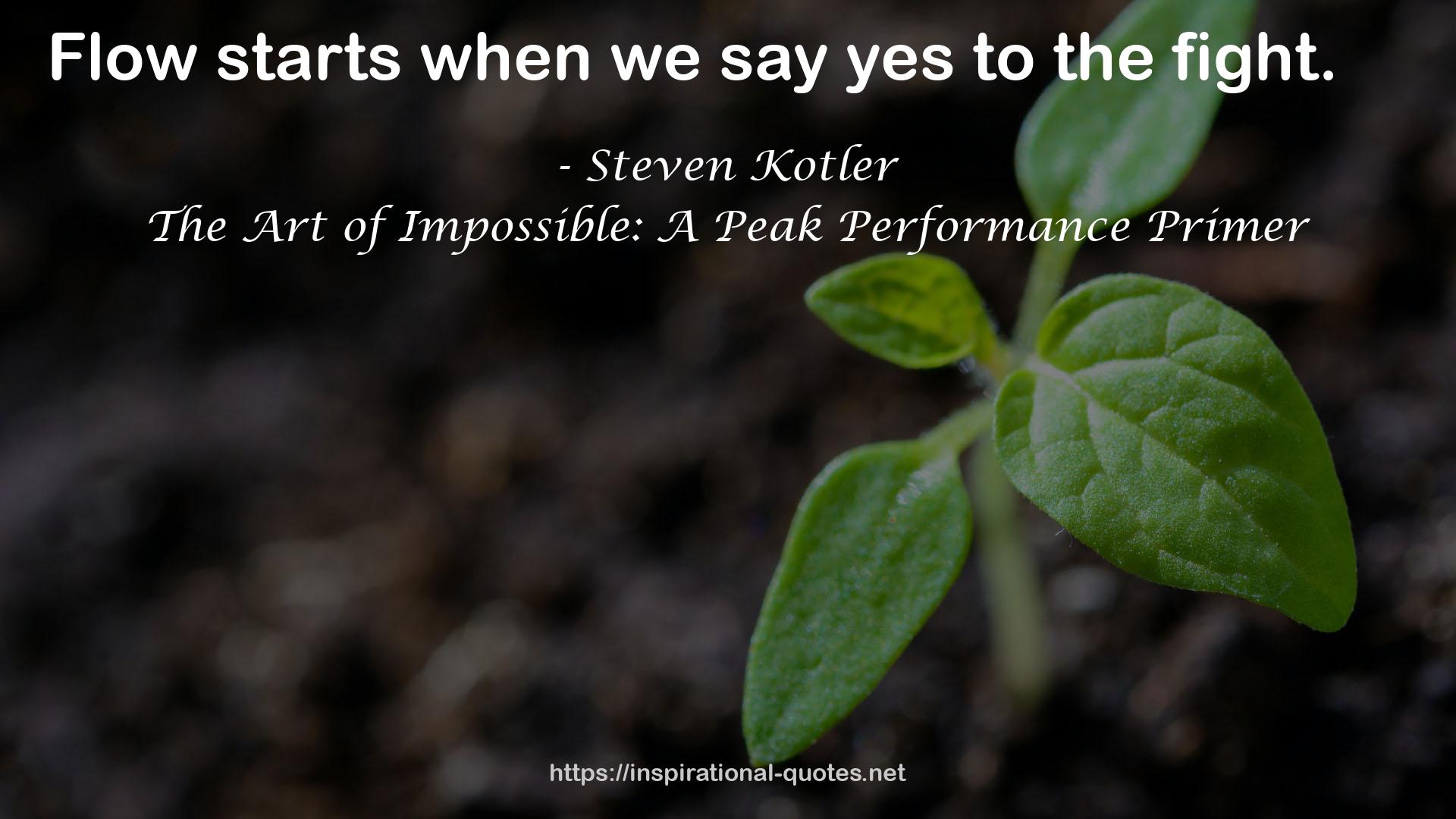 The Art of Impossible: A Peak Performance Primer QUOTES