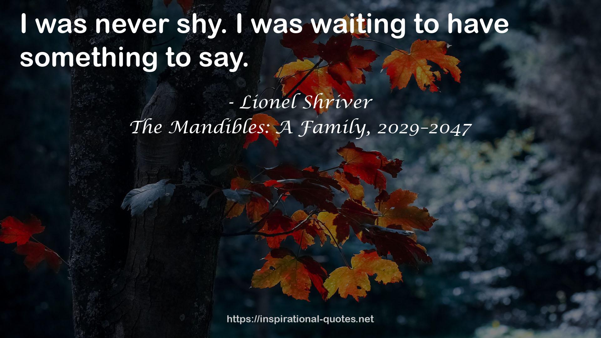 The Mandibles: A Family, 2029–2047 QUOTES