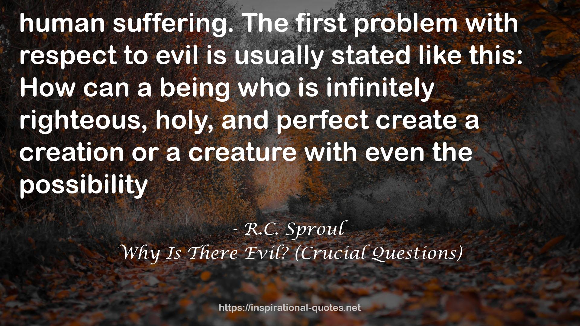 Why Is There Evil? (Crucial Questions) QUOTES