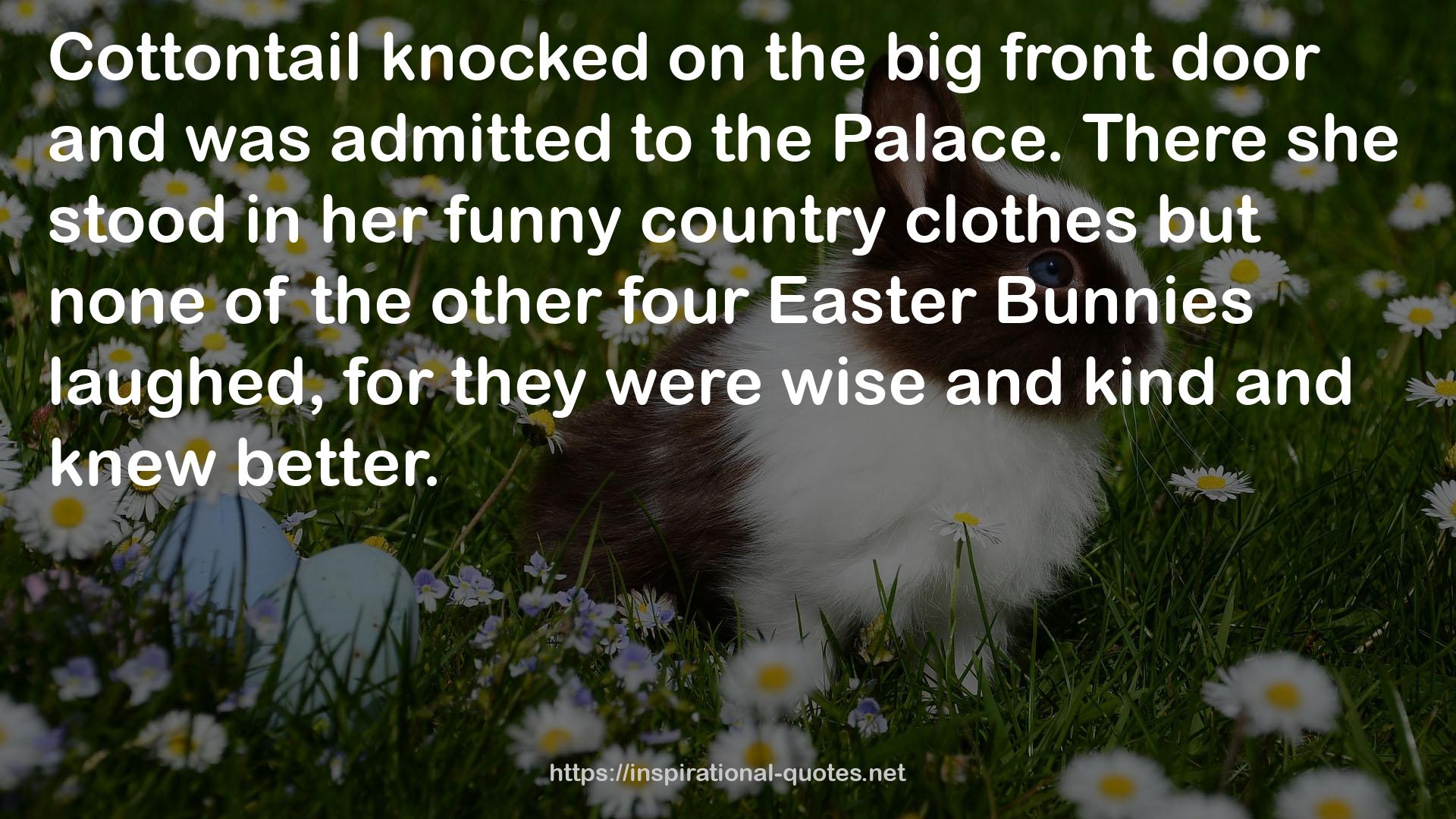 the other four Easter Bunnies  QUOTES