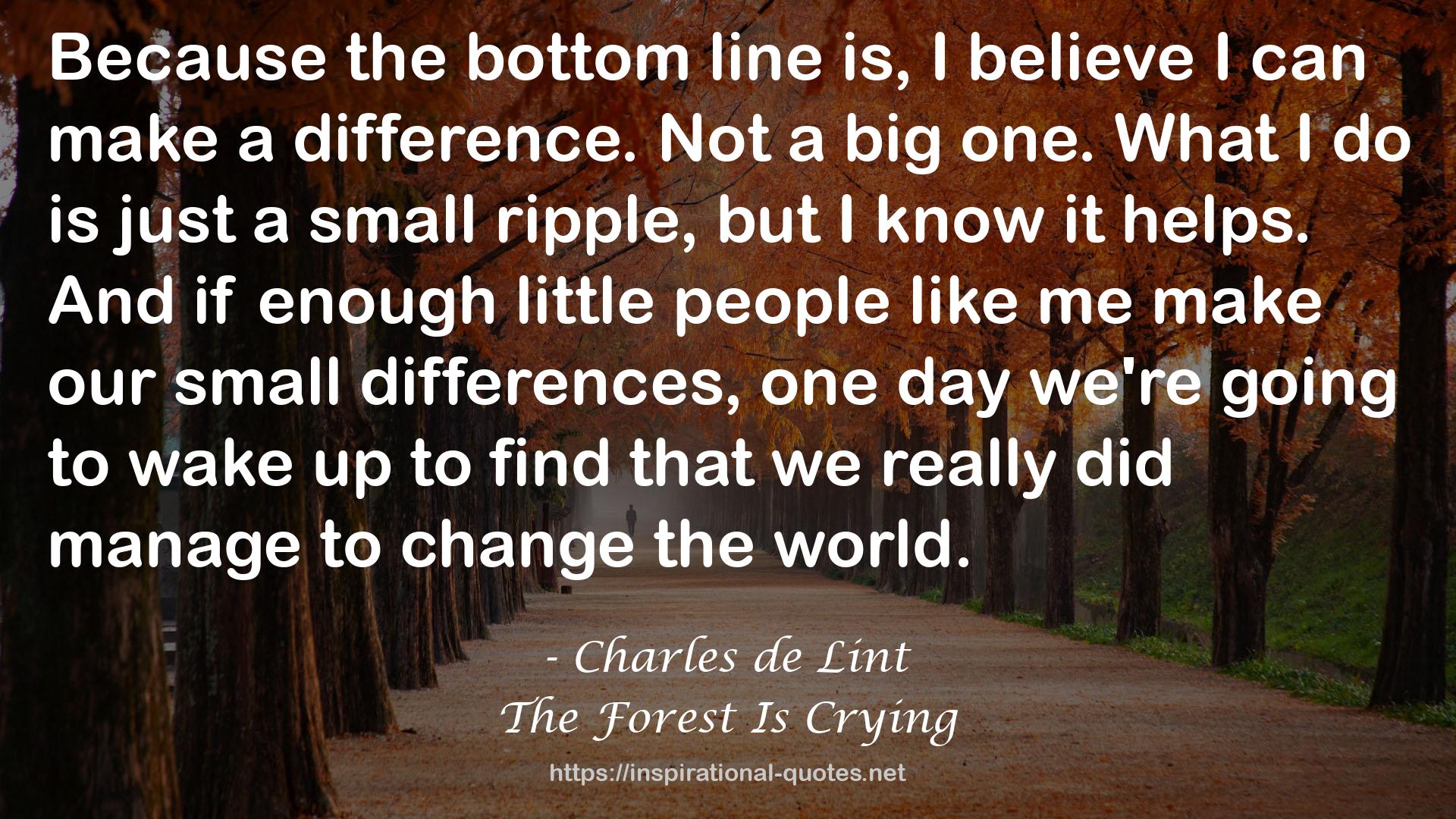 The Forest Is Crying QUOTES
