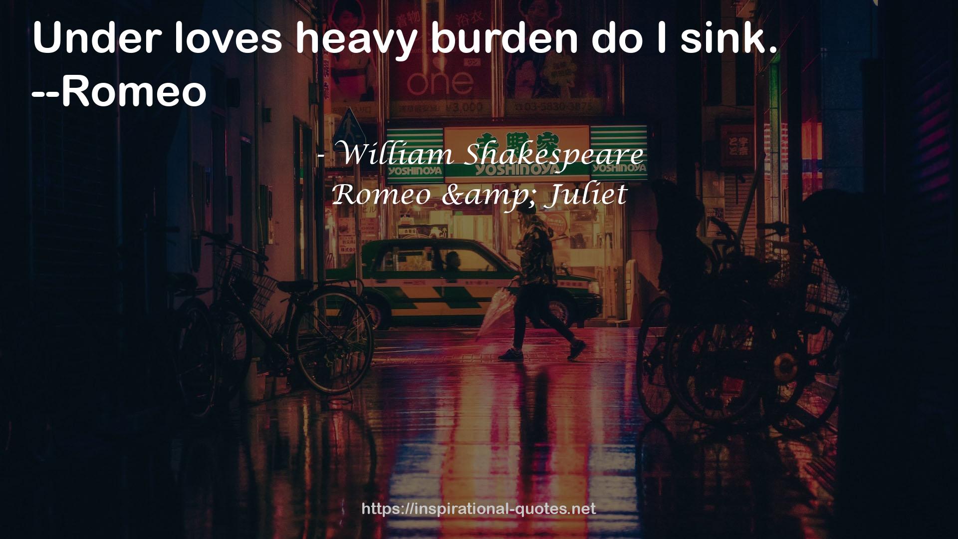 Romeo & Juliet QUOTES