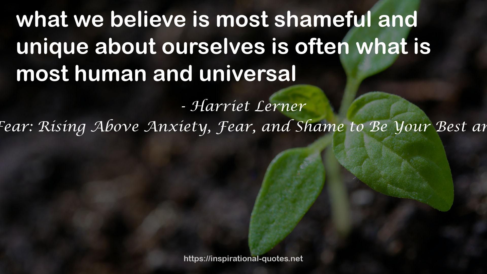 The Dance of Fear: Rising Above Anxiety, Fear, and Shame to Be Your Best and Bravest Self QUOTES