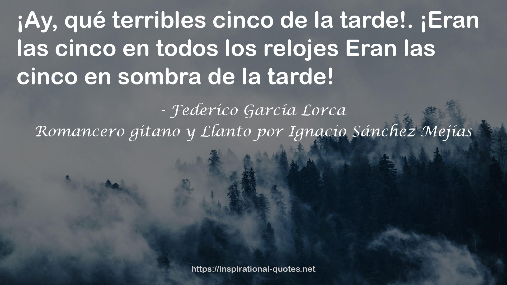 Romancero gitano y Llanto por Ignacio Sánchez Mejías QUOTES