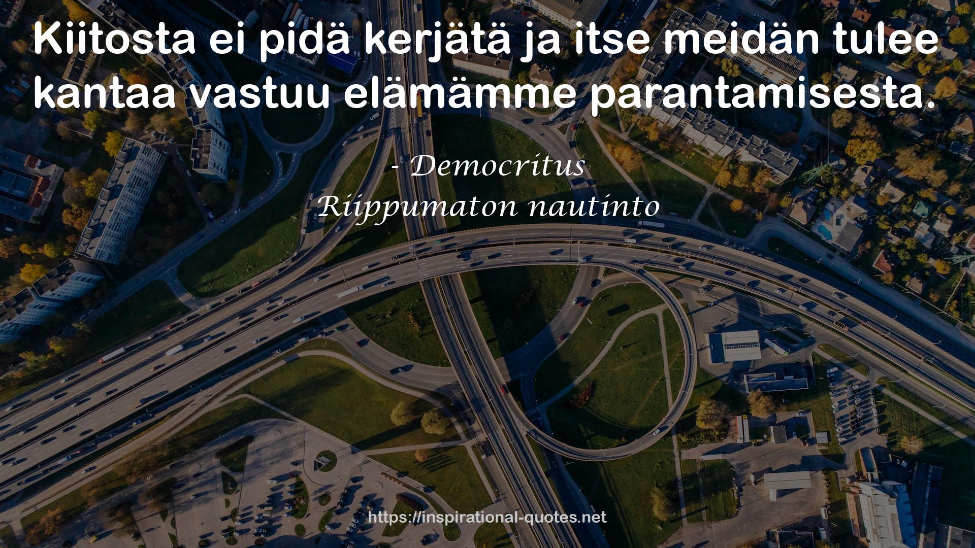 Riippumaton nautinto QUOTES