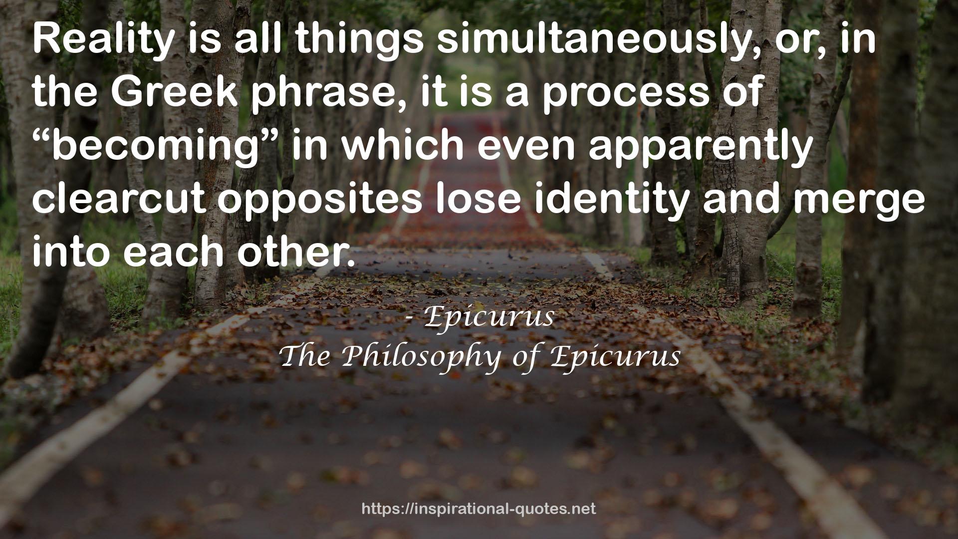 The Philosophy of Epicurus QUOTES