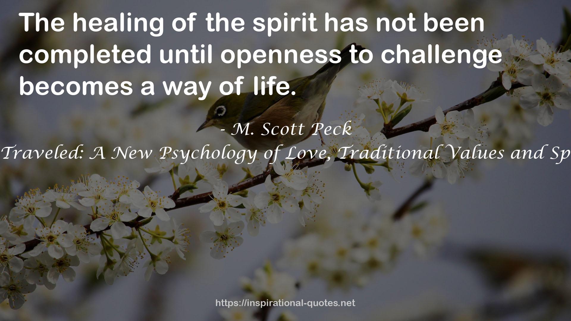 The Road Less Traveled: A New Psychology of Love, Traditional Values and Spiritual Growth QUOTES