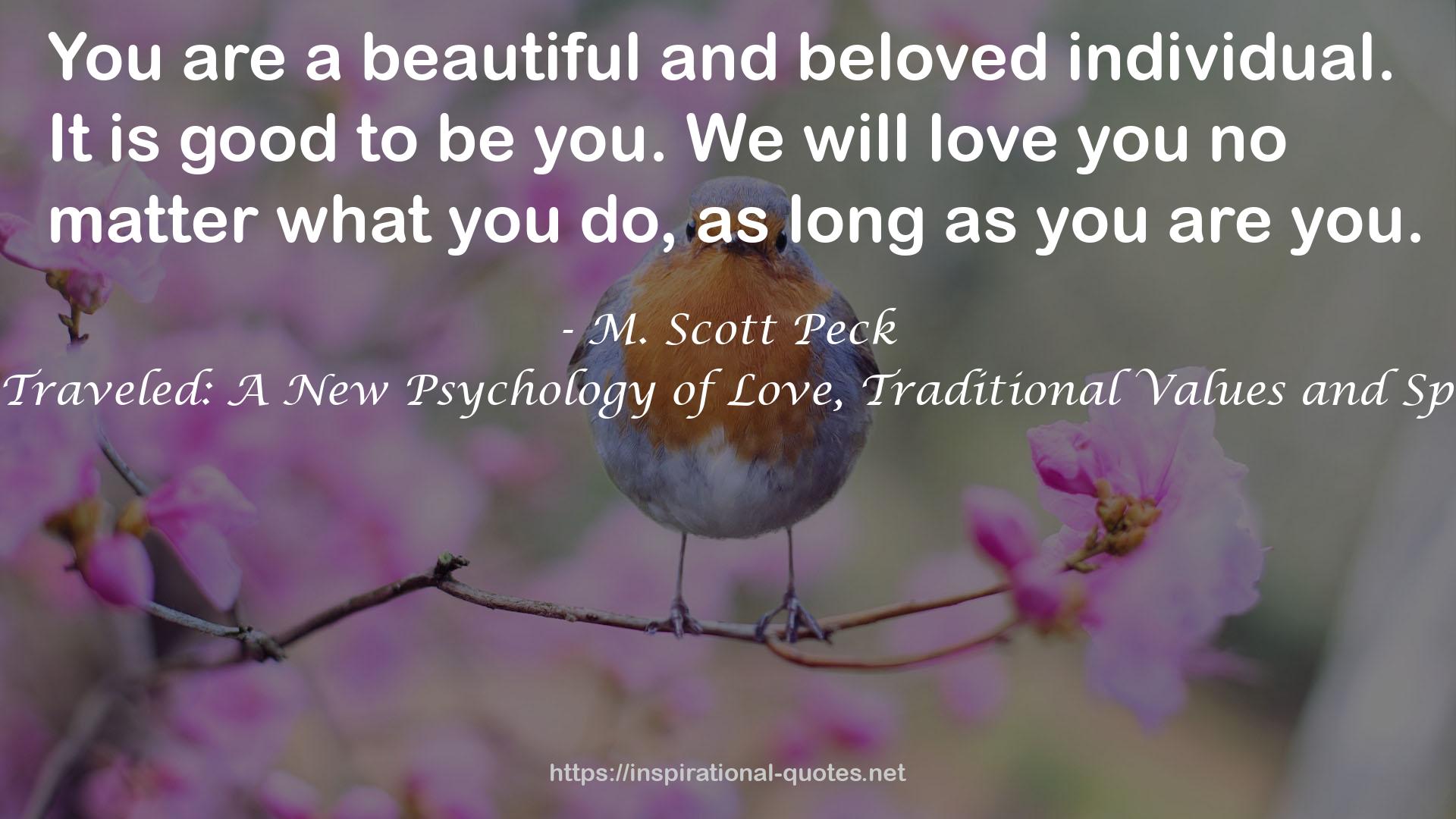 The Road Less Traveled: A New Psychology of Love, Traditional Values and Spiritual Growth QUOTES