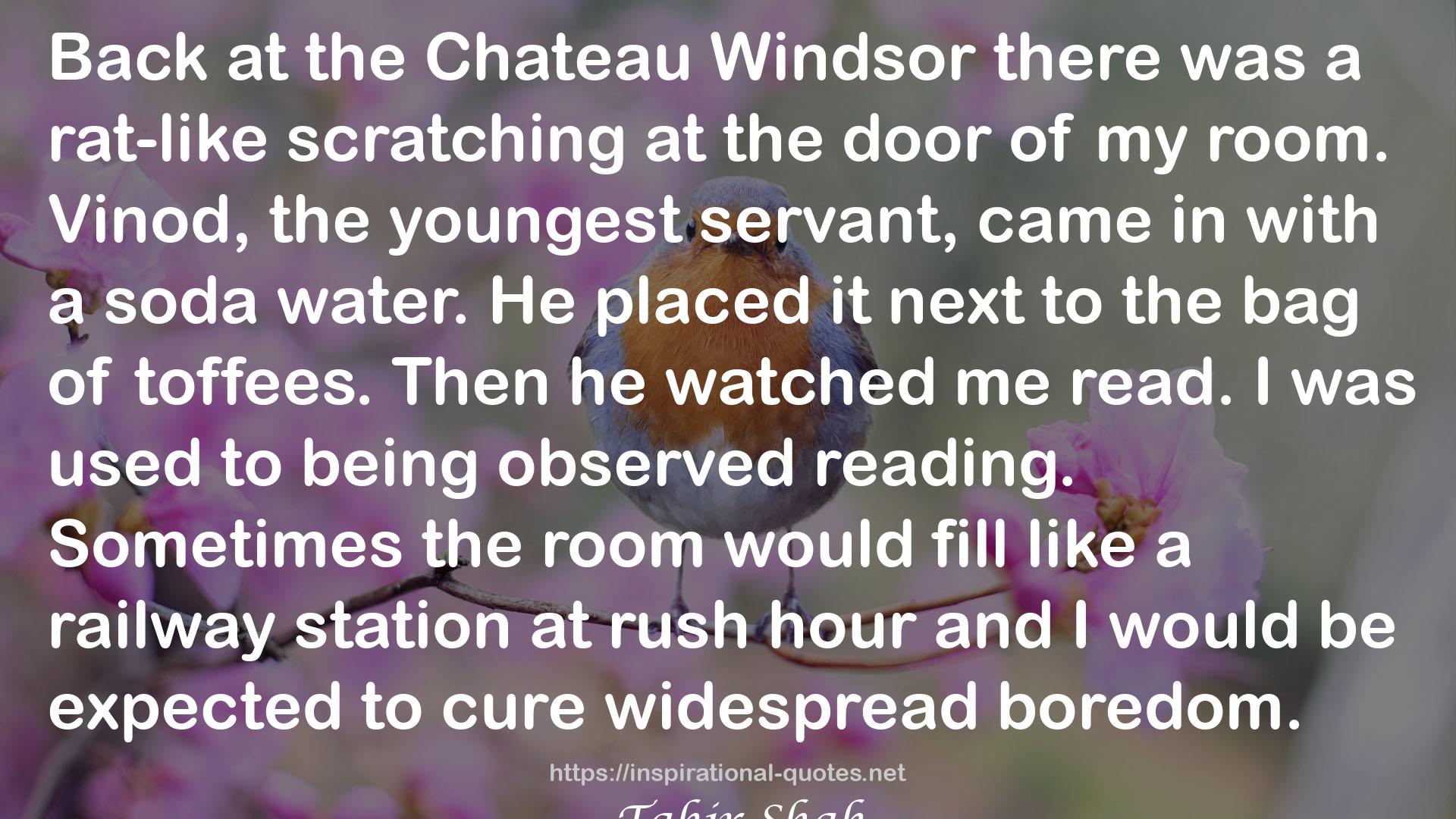 the Chateau Windsor  QUOTES