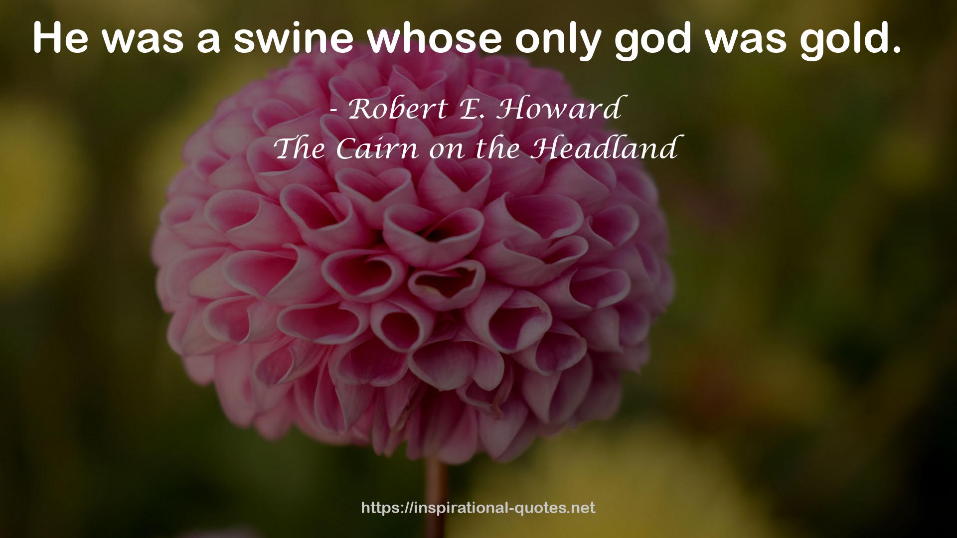 Robert E. Howard QUOTES