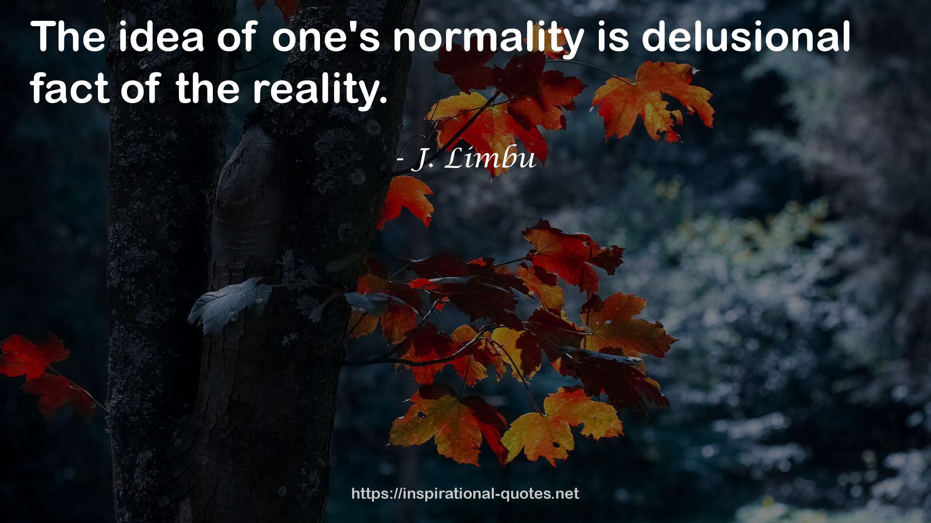 one's normality  QUOTES