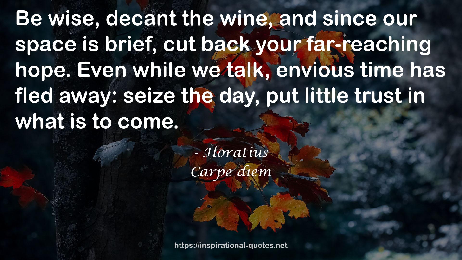 Carpe diem QUOTES