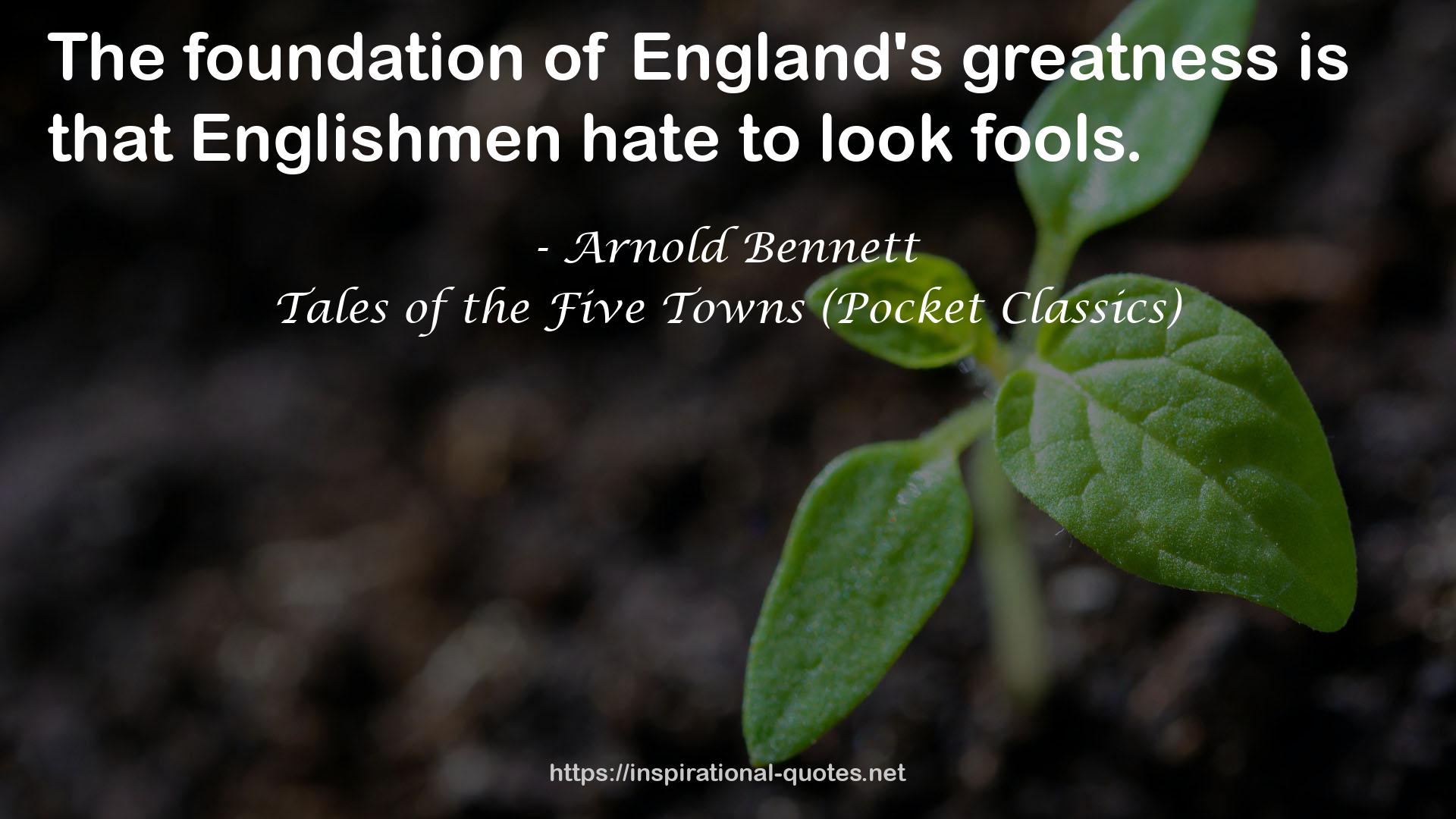 Tales of the Five Towns (Pocket Classics) QUOTES