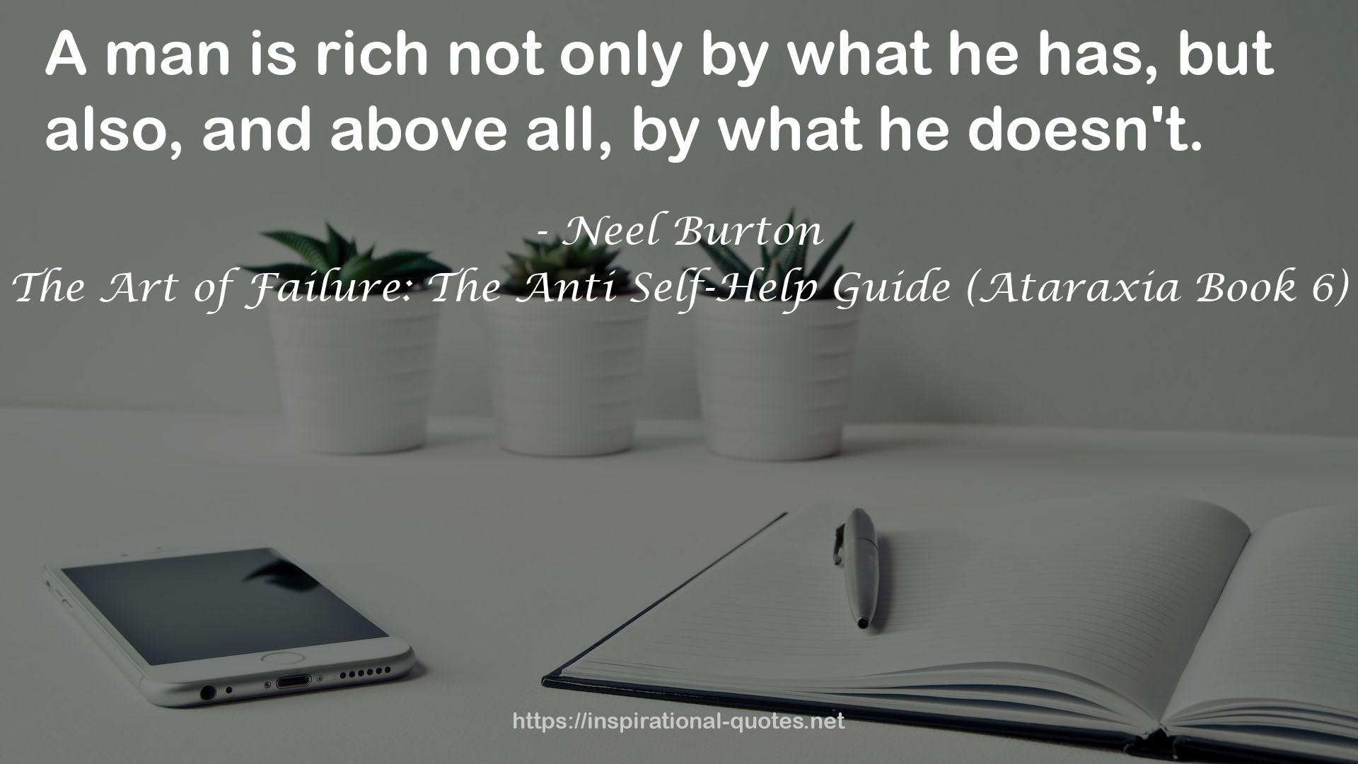 The Art of Failure: The Anti Self-Help Guide (Ataraxia Book 6) QUOTES